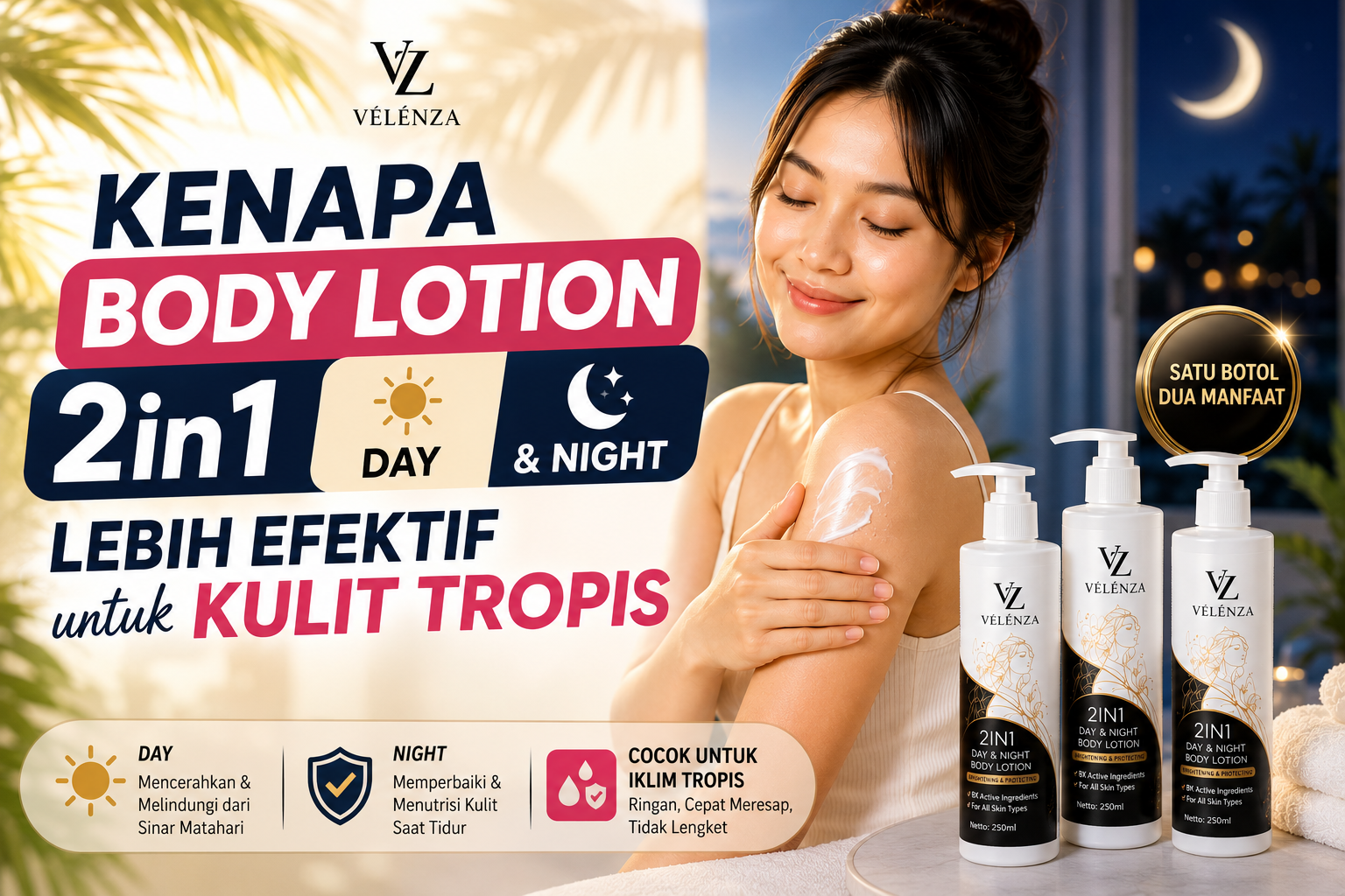Kenapa Body Lotion 2in1 Day & Night Lebih Efektif untuk Kulit Tropis